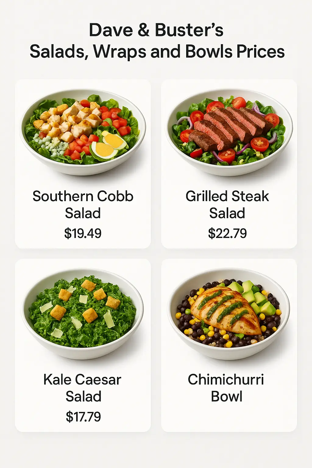 Dave & Buster's Salads, Wraps and Bowls Prices